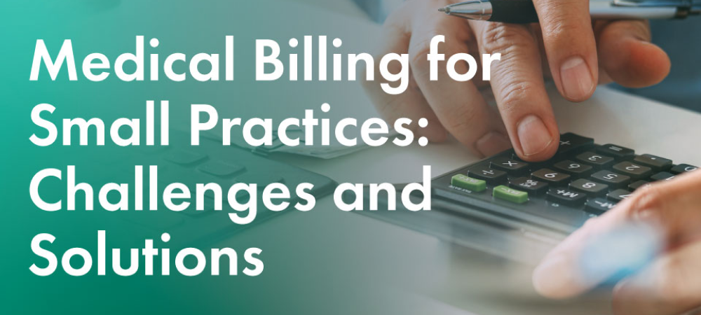 Medical Billing Services for Small Practices – What’s Included & Why It Matters