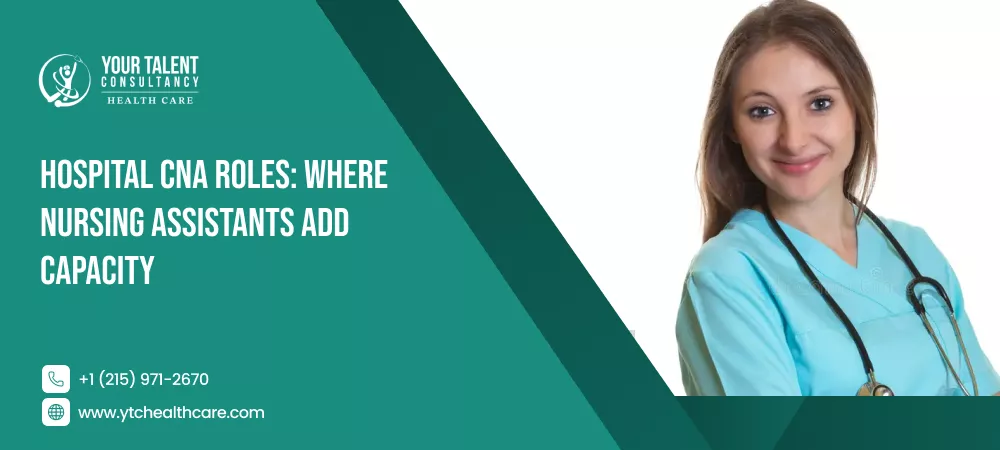Describes how CNAs support hospital teams and where nursing assistant coverage can add capacity.
