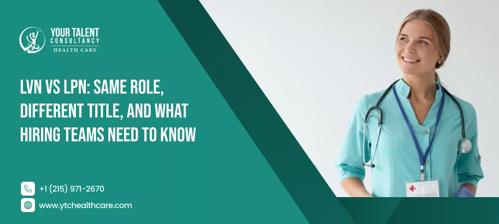 Explains the LVN and LPN title difference and the credential checks hiring teams should make.