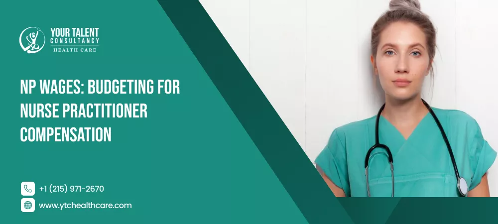 Employer guide to nurse practitioner wage benchmarks, compensation drivers, and budget planning.